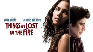 ดูหนังออนไลน์ฟรี THINGS WE LOST IN THE FIRE (2007) ซับไทย